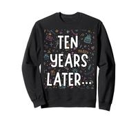 Ten Years Later Funny Sarcastic 10th Birthday Party Kids Top Sweatshirt