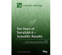 Ten Years of TerraSAR-X- Scientific Results