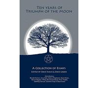 Ten Years of Triumph of the Moon: Academic Approaches to Studying Magic and the Occult