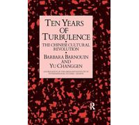 Ten Years Of Turbulence: The Chinese Cultural Revolution