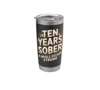 Ten Years Sober A Whole Decade Strong Sobriety Milestone Stainless Steel Insulated Tumbler