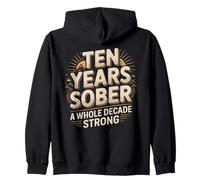Ten Years Sober A Whole Decade Strong Sobriety Milestone Zip Hoodie