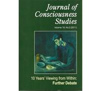 Ten Years' Viewing from Within: Further Debate: 18 (Journal of Consciousness Studies)