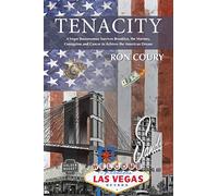 Tenacity: A Vegas Businessman Survives Brooklyn, the Marines, Corruption and Cancer to Achieve the American Dream: A True Life Story