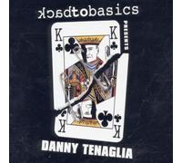 Tenaglia, Danny - Back to Basics Presents Danny Tenaglia: Mixed By Danny Tenaglia