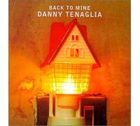 Tenaglia Danny - Back to Mine