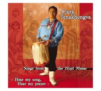 Tenakhongva, Clark - Hear My Song, Hear My Prayer