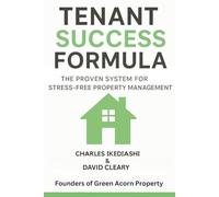 Tenant Success Formula: The proven system for stress-free property management