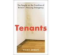 Tenants: The People on the Frontline of Britain's Housing Emergency