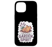 Tend To Your Garden Tend To Your Spirit - Wellness Case for iPhone 15