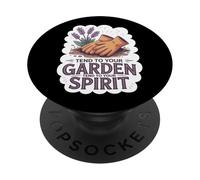 Tend To Your Garden Tend To Your Spirit - Wellness PopSockets Adhesive PopGrip