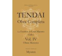TENDAI Obras Completas: Los Escritos del Gran Maestro Chih-i Vol. IV