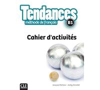 Tendances: Cahier d'activités - B1