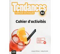 Tendances: Cahier d'activités - B2: Cahier d'exercices B2