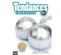 Tendances: Livre de l'élève - B1 + DVD: Livre de l'eleve B1 + DVD-Rom