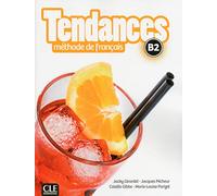 Tendances: Livre de l'élève - B2 + DVD: Livre de l'eleve B2 + DVD-ROM