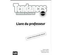 Tendances: Livre du professeur: Guide pedagogique C1/C2