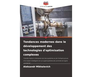 Tendances modernes dans le développement des technologies d'optimisation complexes: Transformation innovante de l'écosystème et de l'infrastructure ... supersystème de contrôle en ligne connecté.