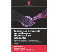 Tendências actuais da aprendizagem automática em ortodontia: Avanços no diagnóstico e planeamento de tratamento ortodôntico com base em inteligência artificial