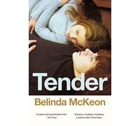 Tender: A modern classic of love and longing, for fans of Sally Rooney