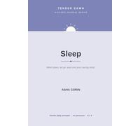 Tender Dawn: Sleep: A Gentle Nighttime Journal with Guided Prompts to Wind Down, Let Go & Rest a Racing Mind - No Streaks, No Pressure