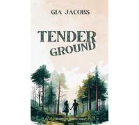 Tender Ground: Book One in the Heartwood Retreat Series