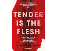 TENDER IS THE FLESH by Agustina Bazterrica Paperback Self Help Business