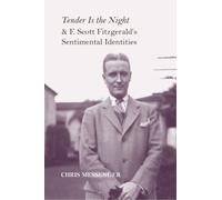 Tender Is the Night" and F. Scott Fitzgerald's Sentimental Identities