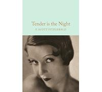 Tender is the Night: (Macmillan Collector's Library)
