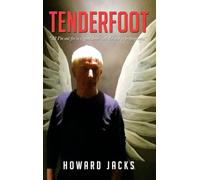 Tenderfoot: "All I'm out for is a good time - all the rest is propaganda"