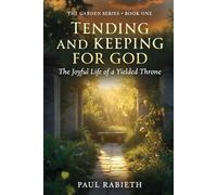 Tending and Keeping for God (The Garden Series)