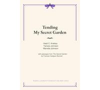 Tending My Secret Garden