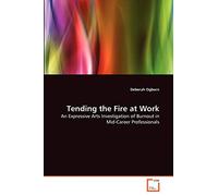 Tending the Fire at Work: An Expressive Arts Investigation of Burnout in Mid-Career Professionals