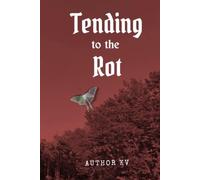 Tending to the Rot (High Crest Chronicles)