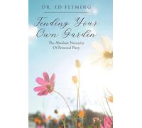 Tending Your Own Garden: The Absolute Necessity of Personal Piety