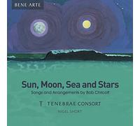 Tenebrae Consort - Sun, Moon, Sea And Stars