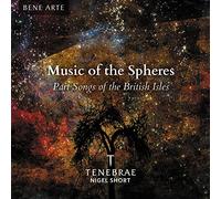 Tenebrae - Music Of The Spheres: Part Songs Of The British Isles