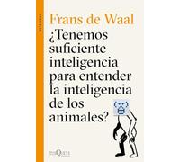 ¿Tenemos suficiente inteligencia para entender la inteligencia de los animales? (Metatemas)