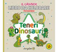 Teneri Dinosauri - Il Grande Libro da Colorare per Bambini (2-5 Anni): 50 Disegni Semplici e Linee Spesse. Immagini Adorabili di T-Rex, Triceratopi, ... frustrazione. (cherryellow - TUTTO TONDO)