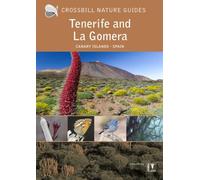 Tenerife and La Gomera: Canary Islands - Spain: 40 (Crossbill Nature Guides)
