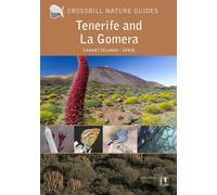 Tenerife and La Gomera: Canary Islands - Spain: 40 (Crossbill Nature Guides)
