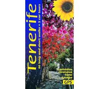 Tenerife Sunflower Walking Guide : 80 long and short walks; 5 car tours
