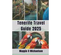 Tenerife Travel Guide 2025: Discover the Hidden wonders of the Atlantic's Jewel