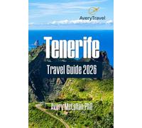 Tenerife Travel Guide 2026: Exploring Abandoned Villages, Secret Viewpoints, and Quiet Chapels Beyond the Tourist Trail