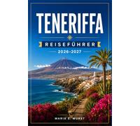Teneriffa REISEFÜHRER 2026-2027: Planen Sie Ihre Route vom Teide nach Los Gigantes mit Vulkanpfaden, Küstendörfern und Walbeobachtungen.