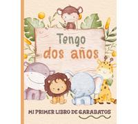 Tengo dos años.- Mi Primer Libro de Garabatos: Páginas para dibujar para niños de 2 años | Recuerdo de cumpleaños | Tema safari/jungla