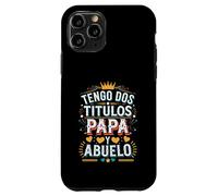 Tengo Dos Títulos Papá y Abuelo Diseño Case for iPhone 11 Pro