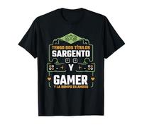 Tengo Dos Títulos Sargento Y Gamer Y La Rompo en Ambos T-Shirt