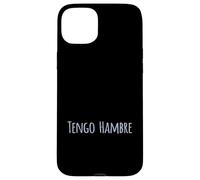 Tengo Hambre Funny I am hungry Case for iPhone 15 Plus