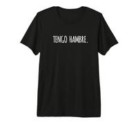 Tengo Hambre Funny I am Hungry Premium T-Shirt